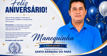 FELIZ ANIVERSÁRIO VEREADOR MANEQUINHA